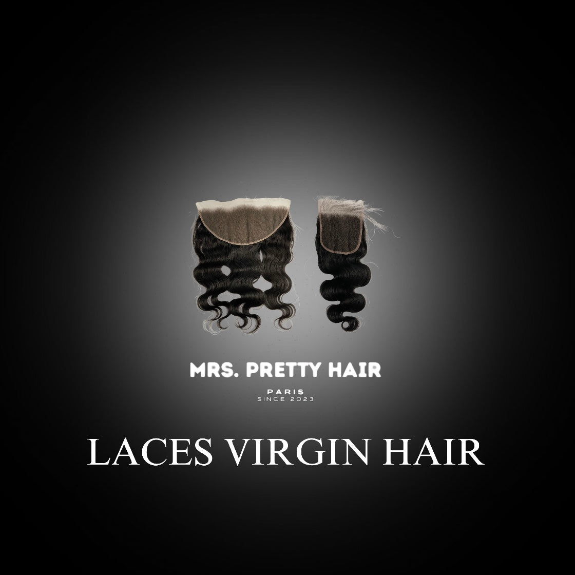 LACES VIRGIN HAIR